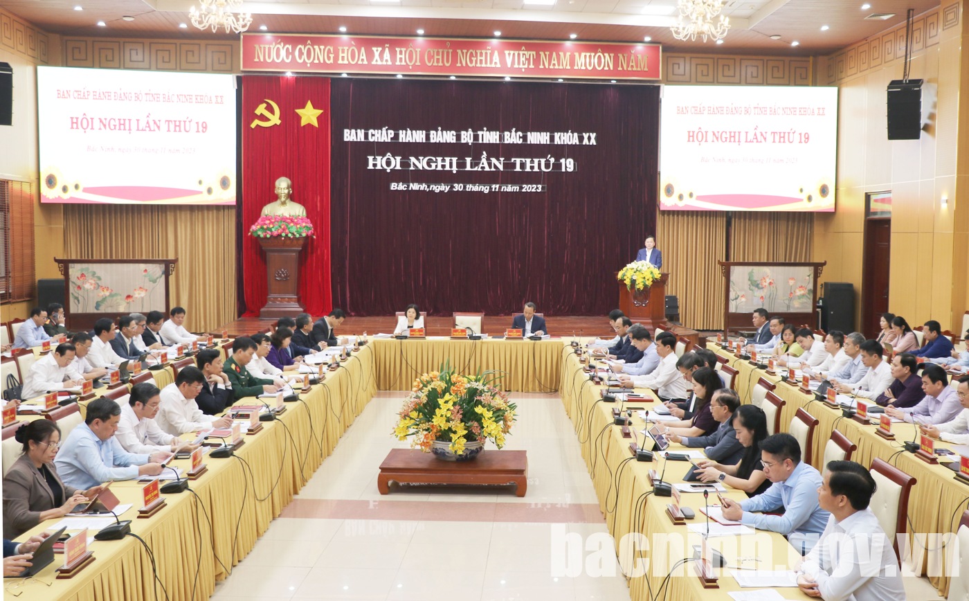 Ban Chấp hành Đảng bộ tỉnh khóa XX tổ chức Hội nghị lần thứ 19