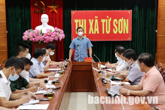 Phó Chủ tịch Thường trực UBND tỉnh làm việc với thị xã Từ Sơn về công tác phòng, chống dịch